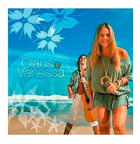 Claus E Vanessa - Amor Se Você For Embora - Cd