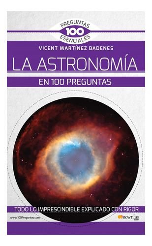 La Astronomía En 100 Preguntas, De Vicent Martínez. Editorial Nowtilus, Tapa Blanda En Español, 2021