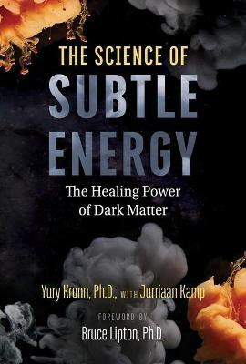 Libro The Science Of Subtle Energy : The Healing Power Of...