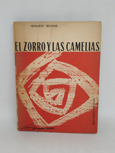 El Zorro Y Las Camelias Ignazio Silone