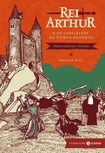 Rei Arthur E Os Cavaleiros Da Távola Redonda: Edição Comentada E Ilustrada, Clássicos Zahar