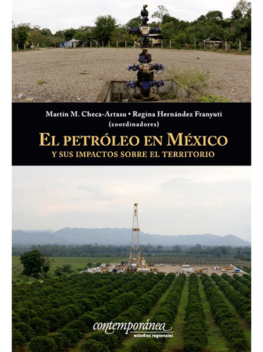 El Petróleo En México Y Sus Impactos Sobre El Territorio