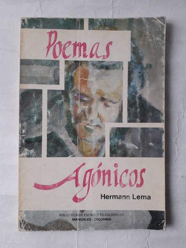 Poemas Agónicos / Hermann Lema