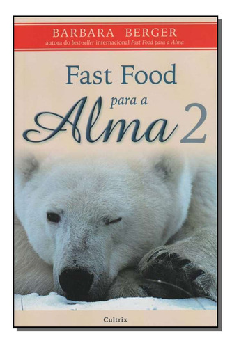 Libro Fast Food Para A Alma Vol 02 De Berger Barbara Cultri