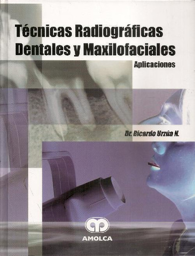 Libro Técnicas Radiográficas Dentales Y Maxilofaciales De Ri