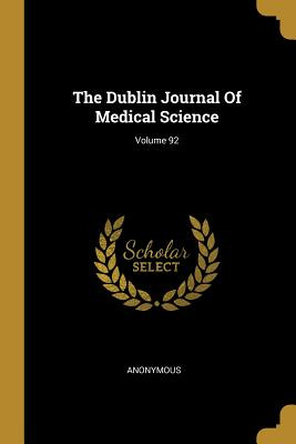 Libro The Dublin Journal Of Medical Science; Volume 92 - ...