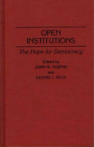 Open Institutions, De John W. Murphy. Editorial Abc Clio, Tapa Dura En Inglés