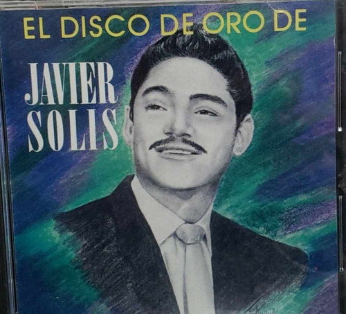 Javier Solis El Disco De Oro Cd