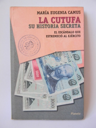 La Cutufa Su Historia Secreta 1era Ed. 2001 María E. Camus
