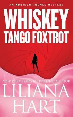 Libro Whiskey Tango Foxtrot : An Addison Holmes Mystery -...