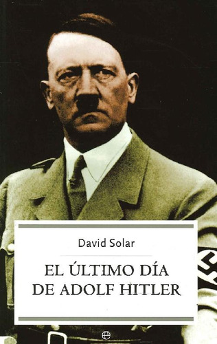 Libro El Último Día De Adolf Hitler De David Solar