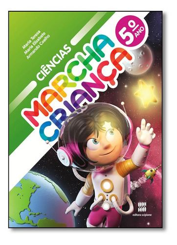 Marcha Crianca -  Ciencias  - 5? Ano (ef), De Vários. Editora Scipione, Capa Mole Em Português, 2015