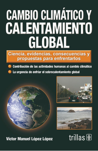 Cambio Climático Y Calentamiento Global Editorial Trillas