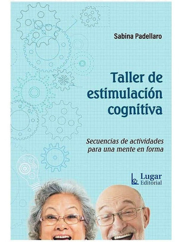 Taller De Estimulacion Cognitiva - Padellaro, Sabina -lug