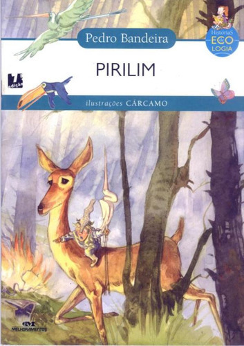 Pirilim: Pirilim, De Bandeira, Pedro. Editora Melhoramentos, Capa Mole, Edição 1 Em Português, 2004