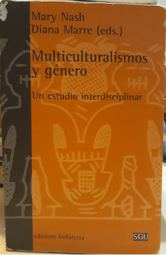 M. Nash Y D. Marre / Multiculturalismos Y Género