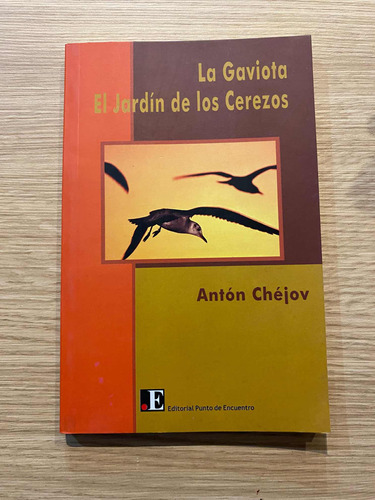 La Gaviota Y El Jardín De Los Cerezos. Antón Chéjov.