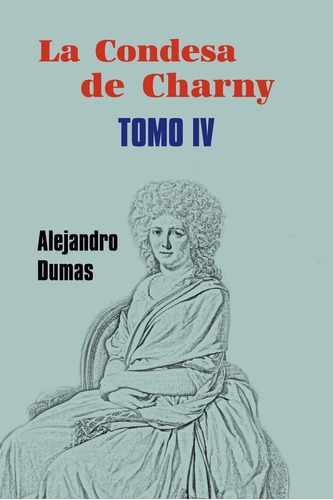 Libro: La Condesa De Charny (tomo 4) (edición Española)