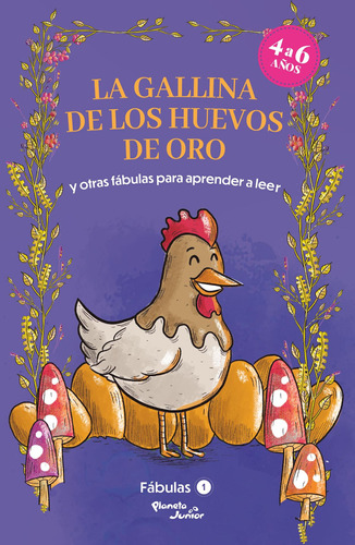 Fábulas 1. La gallina de los huevos de oro y otras fábulas para aprender a leer, de Estudio PE S.A.C. Serie Infantil y Juvenil Editorial Planeta Infantil México, tapa blanda en español, 2022