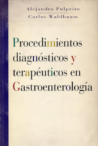 Libro - Procedimiento Diagnósticos Terapéuticos En Gastroen