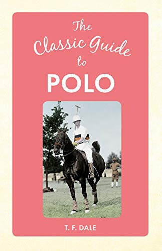 The Classic Guide To Polo