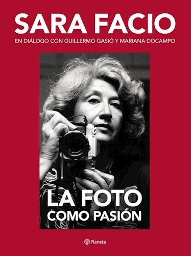 La Foto Como Pasion - Facio Sara (libro)