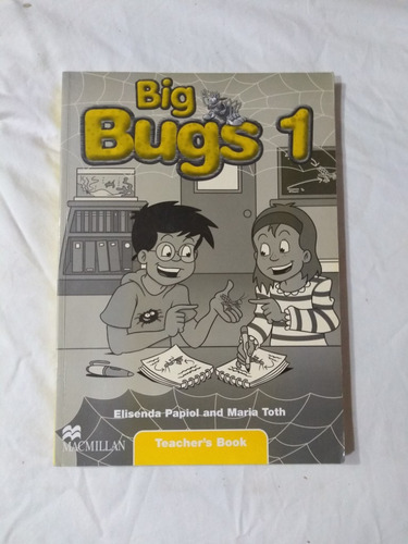 Big Bugs 1 - Teacher's Book - Macmillan - Papiol - Toth