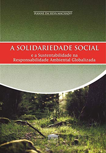 Libro Solidariedade Social E A Sustentabilidade Na Responsab