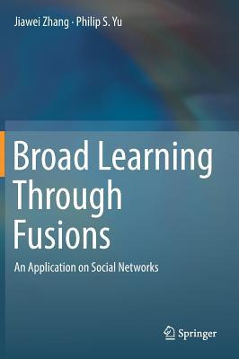 Libro Broad Learning Through Fusions : An Application On ...