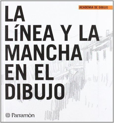 Linea Y La Mancha En El Dibujo, La, de Canal, Maria Fernanda. Editorial Parramon en español