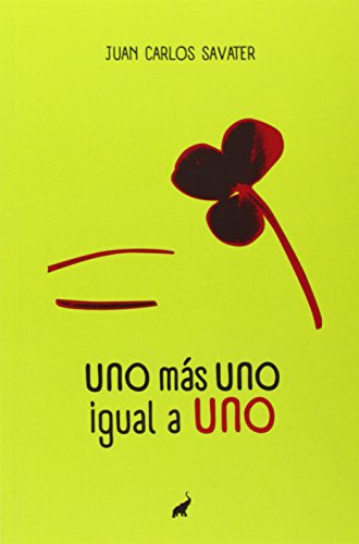 Libro Uno Mas Uno Igual A Uno De Juan Carlos Savater Trompa