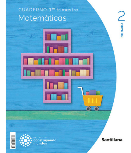 Libro Cuaderno Matematicas 2 Primaria 1 Trim Construyendo...