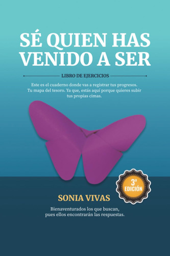 Libro: Sé Quien Has Venido A Ser, Edición Español