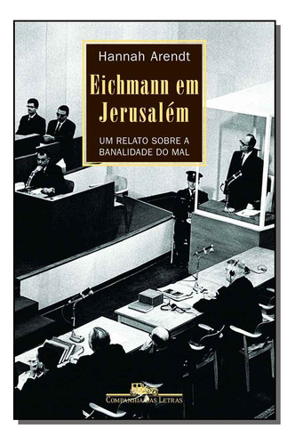 Libro Eichmann Em Jerusalem De Arendt Hannah Cia Das Letras