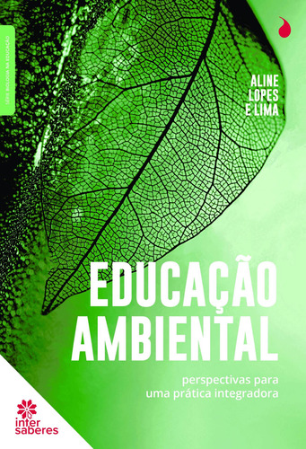 Educação ambiental: perspectivas para uma prática integradora, de Lima. Editora Intersaberes Ltda., capa mole em português, 2022