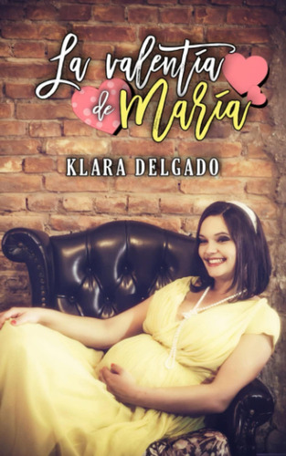 Libro: La Valentía De María. (spanish Edition)