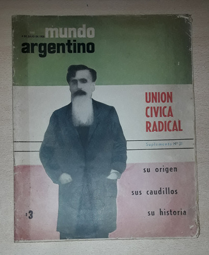 Revista Mundo Argentino N°31 Julio 1956 Unión Cívica Radical