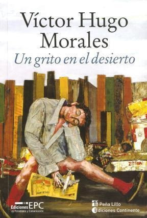 Un Grito En El Desierto - Morales, Victos Hugo