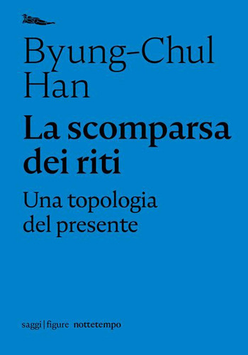 La Scomparsa Dei Riti. Una Topologia Del Presente (saggi. Fi