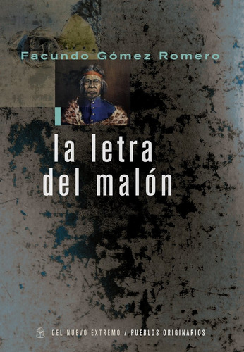 La Letra Del Malón - Facundo Gomez Romero