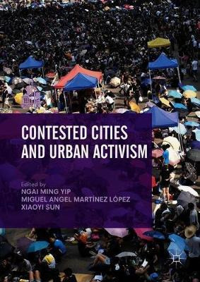 Libro Contested Cities And Urban Activism - Ngai Ming Yip