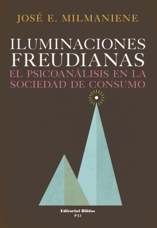 Iluminaciones Freudianas - Jose E. Milmaniene