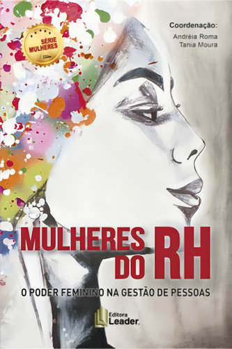 Mulheres Do Rh: O Poder Feminino Na Gestão De Pessoas, De Costa-ana. Editorial Leader Editora, Capa Mole Em Português