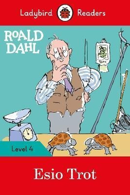 Roald Dahl: Esio Trot - Ladybird Readers Level 4 - Roald Dah