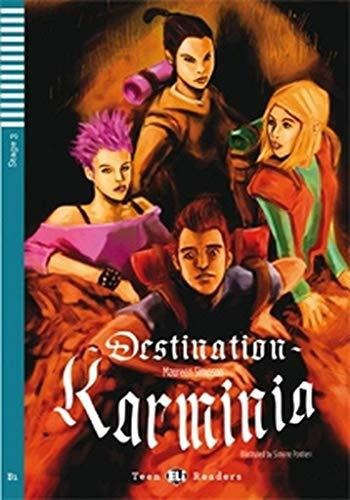 Destination Karminia + Audio Cd - Teen Hub Readers Stage 3