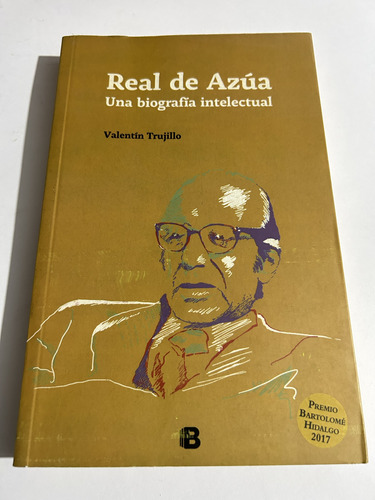 Libro Real De Azúa - Una Biografía Intelectual - Trujillo