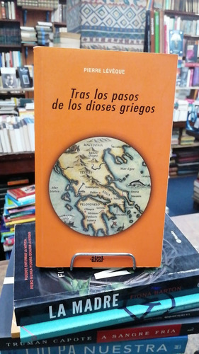 Tras Los Pasos De Los Dioses Griegos Pierre Leveque