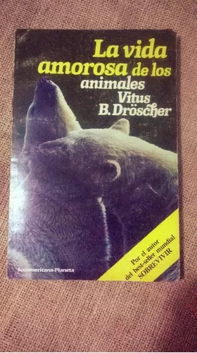 La Vida Amorosa De Los Animales Vitus B. Dröscher