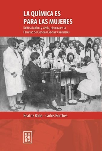 La Química Es Para Las Mujeres - Baña, Beatriz (papel)