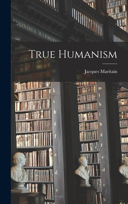 Libro True Humanism - Maritain, Jacques 1882-1973